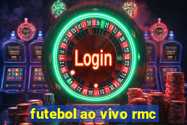 futebol ao vivo rmc